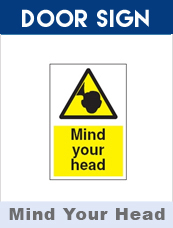 Mind Your Head Door Sign 